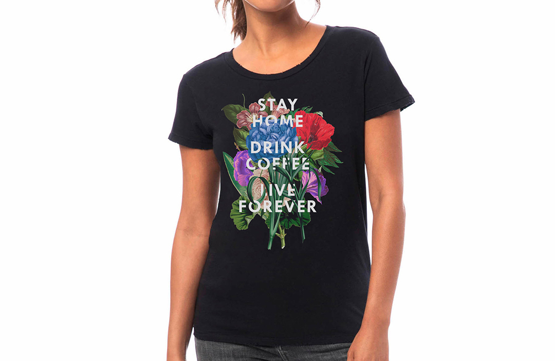 Stay Home Drink Coffee Live Forever t-shirt